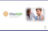 Provider Quarterly Orientation - El Paso Health...Provider Quarterly Orientation August 31, 2017 801741EPH072717 Agenda • Rebranding: El Paso Health • Provider Relations: Updates,