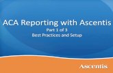 ACA Reporting with Ascentis · Agenda •Quick overview of the ACA and what Ascentis is doing for year end reporting •ACA Client Portal… a great resource! •Best practices and