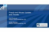 Fraud and Abuse Update and Trends...Law conditioned payment on complying with rule prohibiting incentive payments Evidence of past enforcement activities Amount of incentive payments