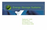 Energy Storage SystemsFor large scale storage Underground thermal, pumped hydro and compressed air energy storage systems are preferable. Superconductors can store energy with negligible
