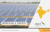 RENEWABLE ENERGY - IBEF · India added record 11,788 MW of renewable energy capacity in FY18 and 8.6 GW in FY19. The renewable energy sector’scapacity during the first quarter of