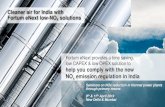 Cleaner air for India with x solutions - Fortum · Cleaner air for India with Fortum eNext low-NO x solutions 1 Fortum eNext provides a time saving, low CAPEX & low OPEX solution