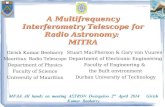 A Multifrequency Interferometry Telescope for Radio ... · A Multifrequency Interferometry Telescope for Radio Astronomy: MITRA Girish Kumar Beeharry Mauritius Radio Telescope Department