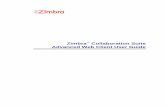 Zimbra Collaboration Suite Advanced Web Client User Guide · Zimbra Web Client User Guide ZCS 4.5 i Table of Contents Getting Started ..... 1