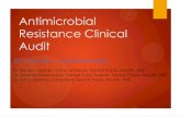 Antimicrobial Resistance Clinical Audit PRESENTATION(V2) Antimicr… · Antimicrobial Resistance Clinical Audit 22nd May 2017, Copthorne Hotel Dr Devika Vadher : Clinical Fellow,