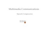 Speech Compression - McMaster Universityshirani/multi12/speech... · Multi-pulse linear predictive coding (MP-LPC) • One of the most important factors in generating natural sounding