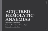 Acquired hemolytic anaemia › lectureslides › 1589532605.pdfred cells is not due to inherited membrane abnormalities or inherited disorders of the haemoglobin synthesis. 2020 3