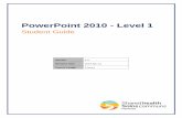 PowerPoint 2010 Level 1 - LearnFlexsharedhealthmb.learnflex.net › Upload › Courseware › CTS › ... · PowerPoint 2010 - Level 1 SSttuuddeenntt GGuuiidde Computer Training Solutions