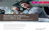 Modern Workplace Optimisation Services para Office 365 › content › dam › insight-web › en... · Office 365 es el núcleo del Modern Workplace y permite a los empleados trabajar