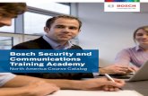 Bosch Security and Communications Training Academy · Location Any Bosch training facility, virtually, or private trainings which are offered by request only Course fee $645 Video
