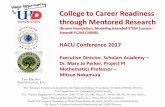 College to Career Readiness through Mentored Research · College to Career Readiness through Mentored Research (Brown Foundation; Modeling Intended STEM Success - Award# P120A130040)
