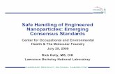 Safe Handling of Engineered Nanoparticles: Emerging ... · 2004 University of California Guidelines •University of California issues draft guidelines on the safe handling of nanomaterials