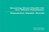 Securing Good Health for the Whole Population Population Health …image.guardian.co.uk/.../12/09/wanless_health_trends.pdf · 2016-03-10 · Securing Good Health for the Whole Population: