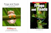 LEVELED BOOK • M Frogs and Toads Frogs · 2018-10-10 · 9 10 About Frogs Frogs are famous for their ability to leap with their long, strong back legs . They leap to catch insects