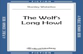 The Wolf's Long Howl · the wolf's long howl by stanley waterloo chicago 1899 contents the wolf's long howl an ulm the hair of the dog that bit him the man who fell in love a tragedy