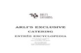 ARLI’S EXCLUSIVE › pdf › arli_entree_encyclopedia.pdf · ARLI’S EXCLUSIVE CATERING ENTRÉE ENCYCLOPEDIA Arli's Exclusive Catering P.O. Box 10941 Marina Del Rey, CA 90295 Tel: