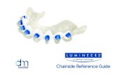 Chairside Reference Guide · 2016-07-17 · With this Chairside Reference Guide, you’re on your way to efficiency and accuracy with LUMINEERS® with LUMITray™.As you familiarize