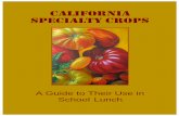 CALIFORNIA · California Specialty Crops – A Guide to Their Use in School Lunch 3 Forewo rd By Karen Ross, Secretary, California Department of Food and Agriculture Yolo County is