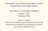 Sustainability and California Agriculture Futures: Global Climate … · 2019-09-17 · Sustainability and California Agriculture Futures: Global Climate and Global Markets “Agriculturaenun