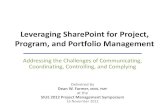 Leveraging SharePoint for Project, Program, and Portfolio ...€¦ · Control on Projects The Project Manager and Team need to •Baseline plans and performance expectations •Monitor