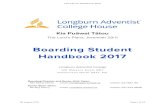 Boarding Student Handbook 2017 - lac.school.nz · Boarding Student. Handbook 2017 . Longburn Adventist College . 100 Walkers Road, RD7 . Palmerston North 4477, NZ . Boarding Director