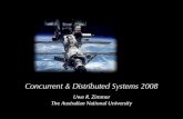 Concurrent & Distributed Systems 2008 · 2015-07-10 · Concurrent & Distributed Systems 2008 Uwe R. Zimmer The Australian National University ... Concurrent & Distributed Systems