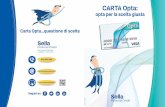 CARTA Opta - Sella Personal Credit › documenti › brochure_carta_OPTA.pdf · tua carta si ricostituisce dell'importo capitale della rata (al netto degli inter-essi), tornando di