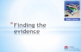 Finding good evidence - MNCLHD · *“Integrating the best available research evidence ... look for primary research – individual studies - using citation databases or registers