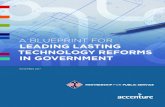 A Blueprint for Leading Lasting Technology Reforms in Government … · 2018-01-05 · A BLUEPRINT FOR LEADING LASTING TECHNOLOGY REFORMS IN GOVERNMENT 1 INTRODUCTION Dramatic and