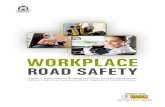 Workplace road safety - Amazon S3 › cdn-nrspp › wp...Workplace road safety A guide to develop adequate Workplace Road Safety processes, procedures and systems to reduce risks associated