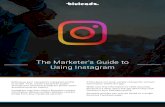 The Marketer’s Guide to Using Instagram - Bluleadz€¦ · The Marketer’s Guide to Using Instagram Setting up your company’s Instagram profile is simple. First, create a business