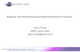 Gary Frost AMD Java Labs gary.frost@amd...5 How Performance Counters Can Help Java Developers •Understand what the processor is really doing with your code •Help isolate cause