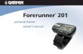 Forerunner 201 - Garminstatic.garmin.com/pumac/Forerunner201_OwnersManual.pdf · Forerunner 201 wherever you go in the great outdoors. To get the most out of your new Forerunner 201,