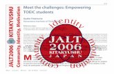 Meet the challenges: Empowering TOEIC students JALT2006 ... · Hisatsune: Meet the challenges: Empowering TOEIC students 318 JALT2006 — Community, Identity, Motivation an attempt