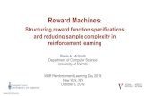 Structuring reward function specifications and reducing ... · Structuring reward function specifications and reducing sample complexity in reinforcement learning Sheila A. McIlraith
