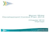 Byron Shire Development Control Plan 2014 · 2018-02-13 · Byron Shire Development Control Plan 2014 – Chapter B10 – Signage Adopted 26 June 2014 Effective 21 July 2014 5 B10.1