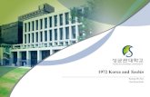 1972 Korea and Yushin - contents.kocw.netcontents.kocw.net › KOCW › document › 2015 › sungkyunkwan › ... · 2016-09-09 · Third Republic of Korea was replaced by Yushin