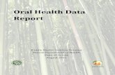 Oral Health Data Report · 2017-02-22 · Oral Health Data Report i Executive Summary Oral health is critical to our general health and well-being. Unlike other states, Hawaii does