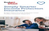 Simply Smarter Income Protection Insurance...Simply Smarter Income Protection Insurance This document prepared on 1st of November 2018 Important Information Budget Direct Income Protection