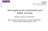 Aminoglycoside ototoxicity and RNR1 variants › wp-content › uploads › 2018 › 06 › Newman-slide… · Aminoglycoside ototoxicity and RNR1 variants William Newman MD PhD Manchester
