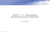 UNIFI 1.5 : Simplifying Qualification and Validation · ©2011 Waters Corporation 1 June 2012 . UNIFI ™ 1.5 : Simplifying . Qualification and Validation ©2011 Waters Corporation