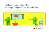 Change4Life employer’s guide€¦ · adults, especially those aged 45-65, have around diet and exercise. Our research showed that most middle aged people are well aware that they