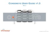 CONSENSYS USER G V1 - Shimmer Sensing · Consensys v1.5.0 comprises of two applications, ConsensysBASIC and ConsensysPRO. ConsensysBASIC – Basic functionality for a single Shimmer