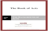 The Book of Acts - Thirdmill...The Book of Acts Lesson One: The Background of Acts -2- For videos, study guides and other resources, visit Third Millennium Ministries at thirdmill.org.