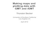 Making maps and plotting data with GMT and iGMTgeodynamics.usc.edu › ~becker › igmt › igmt_tutorial.pdfMaking maps and plotting data with GMT and iGMTThorsten Becker University