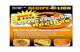 Quick and Easy Chicken Casserole Recipes-NEW and Ea… · dishes for a dinner party or simple and hearty recipes for everyday use. Within the 28 recipes featured in this eCookbook,
