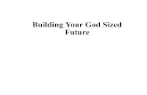 Building Your God Sized Future - speakerhub.com1).pptx_.pdf · Building Your God Sized Future •Take 100% responsibility for your life and your results •You have 3 responses that