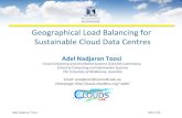 Geographical Load Balancing for Sustainable Cloud Data Centresadel/pdf/monash.pdf · Geographical Load Balancing for Sustainable Cloud Data Centres Adel Nadjaran Toosi Cloud Computing