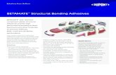 BETAMATE™ Structural Bonding Adhesives - DuPont · They replace welds and mechanical fasteners to help improve durability while ... BETAMATE™ Structural Bonding Adhesives •