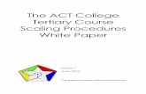 The ACT College Tertiary Course Scaling … › uploads › 1 › 1 › 7 › 0 › 11707964 › ocs... Page 3 of 43 The ACT College Tertiary Course Scaling Procedures Edition